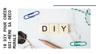 10 DIY pour créer soimême sa déco murale [upl. by Enyad]