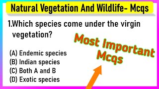 Natural Vegetation and Wildlife MCQs – NCERT Class 9 Geography Chapter 5 MCQ [upl. by Antoinette]