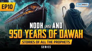 Nooh AS amp 950 Years Of Dawah  EP 10  Stories Of The Prophets Series [upl. by Rephotsirhc415]