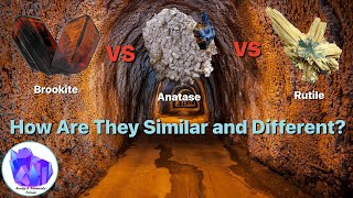 Brookite Anatase and Rutile  Differences amp Similarities  Rocks amp Minerals Forum [upl. by Callas618]