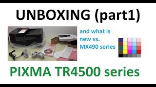 PIXMA TR4500 part1  Unboxing and What is new vs PIXMA MX490 series [upl. by Ahtebat]