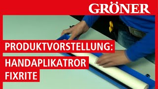 GRÖNER  Folien  Produktvorstellung Handapplikator FixRite  GRONAL [upl. by Bannasch]