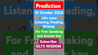 Prediction  10th October Ielts exam IDP amp BC Listening Reading and Writing [upl. by Notgnilra]