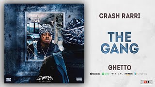 CRASH RARRI  The Gang Ghetto [upl. by Gerita527]