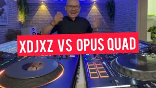 XDJ XZ Vs OPUS QUAD ¿Cual te gustaría [upl. by Judsen]