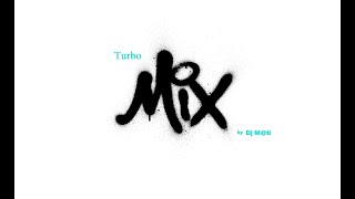 Turbo Mix  Dj Mti [upl. by Ednew]