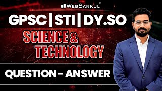 Science amp Technology  Quesiong  Answer  GPSC  STI  Dy SO  WebSankul [upl. by Rekyr]