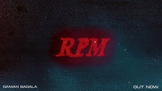 RPM  DAMAN BADALA  FEAT  RAUNAK  PROD BY  NOCXP  VISUALIZER [upl. by Ekenna]