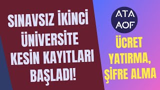 Ata Aöf 20242025 Sınavsız İkinci Üniversite Kesin Kayıtları Başladı Ücret Yatırma Başladı [upl. by Terrance]