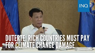 Rich countries must pay for climate change damage – Duterte [upl. by Annirac]