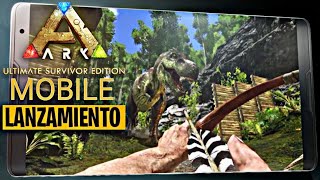 ULTIMA HORA ARK MOBILE ULTIMATE EDITION PARA JUGAR TODOS  REQUISITOS LANZAMIENTO Y MAS [upl. by Sidonia]