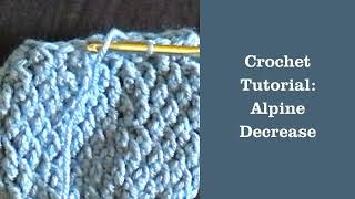 Crochet Tutorial Alpine Decrease [upl. by Yettie]