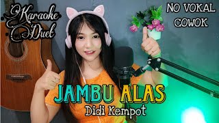 Karaoke  JAMBU ALAS  Karaoke Duet no vokal Cowok  Bareng Aprilia Beybie [upl. by Hguh753]