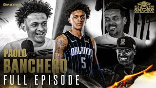 Paolo Banchero  Ep 146  ALL THE SMOKE Full Episode  SHOWTIME Basketball [upl. by Einnok]