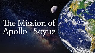 NASA  The Mission of ApolloSoyuz [upl. by Yesak501]