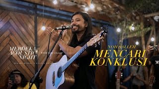 NOH SALLEH  Mencari Konklusi  MERDEKA ACOUSTIC NIGHT 2019 LIVE [upl. by Aremihc]