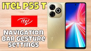 Change back button and navigation bar gesture itel P55t  Navigation bar gesture settings [upl. by Nevs]