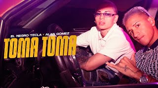 El Negro Tecla Alan Gomez  Toma Toma Video Oficial [upl. by Glaser959]