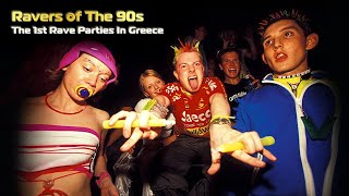 Ravers Of The 90s ॐ The 1st Rave Parties In Greece [upl. by Ahrendt]