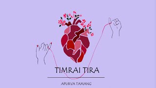 Timrai Tira  Apurva Tamang Official Audio [upl. by Ssilb]