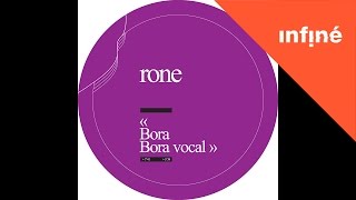 Rone  Bora vocal [upl. by Sebastiano68]