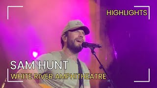 Sam Hunt  LIVE at The White River Amphitheatre  Auburn Washington  Highlights [upl. by Stauder339]