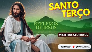 SANTO TERÇO 📿  QUARTAFEIRA 🗓️  13112024  MISTÉRIOS GLORIOSOS 🙏✨ [upl. by Minor337]