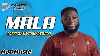 MALA  MOG MUSIC Official Video Lyrics [upl. by Noraf77]