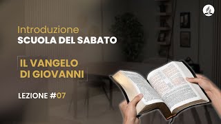 SdS  Intro  Il Vangelo di Giovanni  Lezione 7 [upl. by Noscire40]