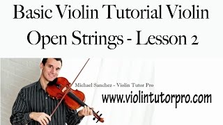 Basic Violin Tutorial Violin Open Strings  Lesson 2 [upl. by Aitan520]