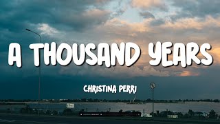 Christina Perri  A Thousand Years Lyrics [upl. by Lhok967]