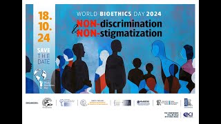 World Bioethics Day 2024 in Athens quotNondiscrimination and Nonstigmatizationquot [upl. by Yrokcaz925]