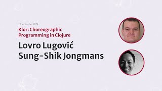 quotKlor Choreographic Programming in Clojurequot by Lovro Lugović and SungShik Jongmans at HoC24 [upl. by Asaert]