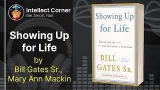 Showing Up for Life by Bill Gates Sr Mary Ann Mackin [upl. by Medovich337]