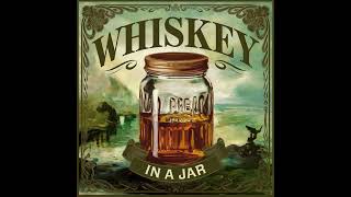 Whiskey in a jar  revisited [upl. by Enileuqcaj]