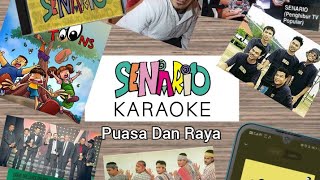 Senario  Puasa Dan Raya Karaoke [upl. by Ferdinande709]