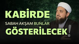 Kabirde sabah akşam bunlar gösterilecek  Kabir Hayatı [upl. by Ramat]