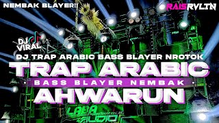 DJ TRAP ARABIC AHWARUN BASS BLAYER MIDDLE NROTOK  RAIS REVOLUTION [upl. by Alyhc]