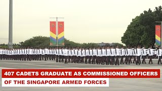 407 Cadets Graduate as Commissioned Officers of the SAF [upl. by Etnaud]