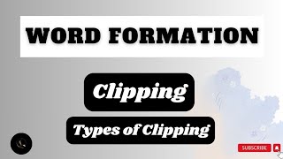 Clipping in Word Formation  Types of Clipping  Clipping in Linguistics  Word Formation [upl. by Roselle]