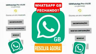 WHATSAPP GB FECHANDO neste vídeo ajudo a resolver o problema inscrevase pra ajudar o canal [upl. by Blake]