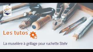 TUTO Muselière à grillage pour ruchette Stehr [upl. by Chainey185]