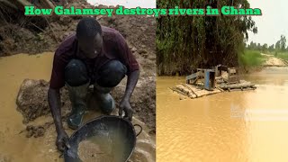 WATCH HOW GALAMSEY IS DESTROYING WATER BODIES IN GHANA [upl. by Idner637]