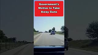 Governments Motive to Take Away Guns [upl. by Karisa972]