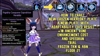 How To Craft New Frozen Heraldry Plate  10 Ancient Rune Enhancement amp Speedrun Trial FTKN ABN F21 [upl. by Fulton939]