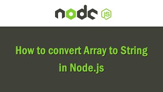 How to convert Array to String in Nodejs [upl. by Auqenat]