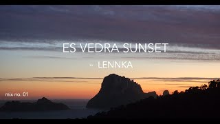 Es Vedra Energy and Sunset mix by Lennka [upl. by Ultun]