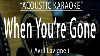 When Youre Gone  Avril Lavigne Acoustic karaoke [upl. by Herminia]