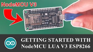 How to Add and Use NodeMCU V3 with Arduino IDE  Getting Started  ESP8266 [upl. by Ardnuyek]