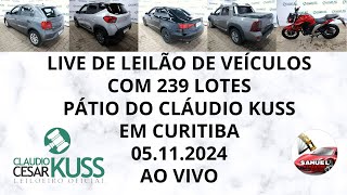 LIVE DE LEILÃO DE VEÍCULOS DO KUSS DO DIA 05112024 [upl. by Mart]